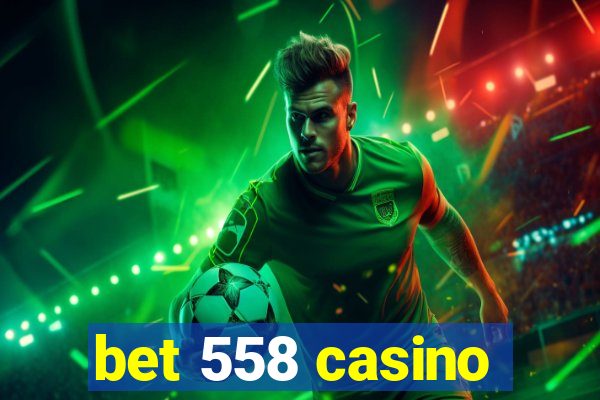 bet 558 casino